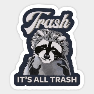 It’s All Trash Sticker
